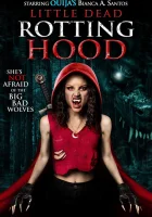 смотреть онлайн Маленькая дохлая и гнилая шапочка (2016) бесплатно в HD 